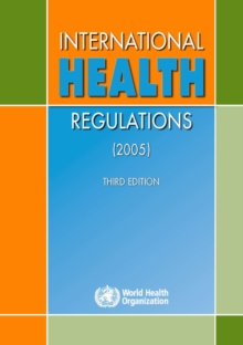 International Health Regulations (2005).Third Edition, Paperback / softback Book International Health Regulations (2005).Third Edition, Paperback / softback Book