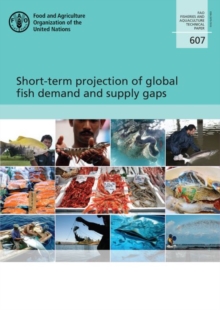 Short-term projection of global fish demand and supply gaps : a life cycle assessment of three Asian systems, Paperback / softback Book Short-term projection of global fish demand and supply gaps : a life cycle assessment of three Asian systems, Paperback / softback Book
