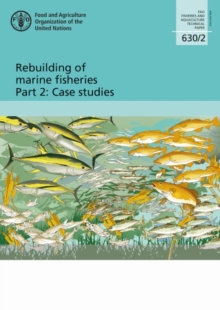 Rebuilding of marine fisheries : Part 2: Case studies, Paperback / softback Book Rebuilding of marine fisheries : Part 2: Case studies, Paperback / softback Book