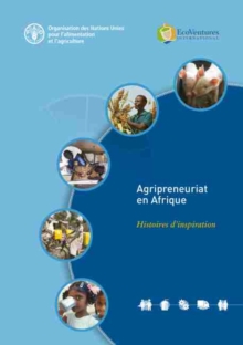 Agripreneuriat en Afrique : Histoires d'inspiration