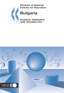 Reviews of National Policies for Education: Bulgaria 2004: Science, Research and Technology