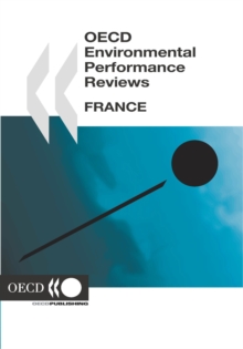 OECD Environmental Performance Reviews: France 2005