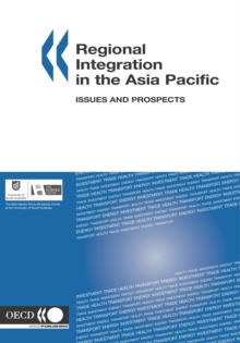 Regional Integration in the Asia Pacific Issues and Prospects