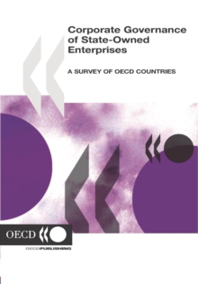 Corporate Governance of State-Owned Enterprises A Survey of OECD Countries