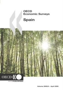 OECD Economic Surveys: Spain 2005