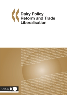 Dairy Policy Reform and Trade Liberalisation