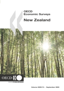 OECD Economic Surveys: New Zealand 2005