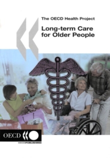 The OECD Health Project Long-term Care for Older People