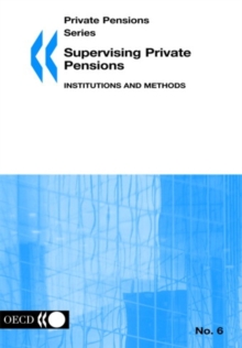 Private Pensions Series Supervising Private Pensions: Institutions and Methods