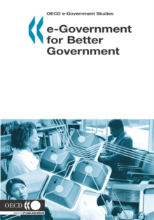 OECD e-Government Studies e-Government for Better Government