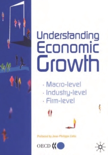 Understanding Economic Growth A Macro-level, Industry-level, and Firm-level Perspective