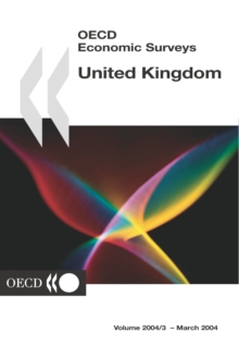 OECD Economic Surveys: United Kingdom 2004