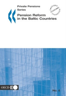 Private Pensions Series Pension Reform in the Baltic Countries