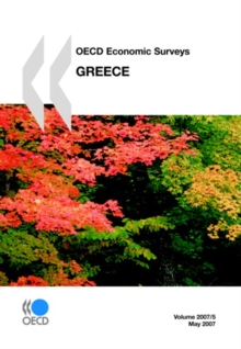 OECD Economic Surveys: Greece 2007