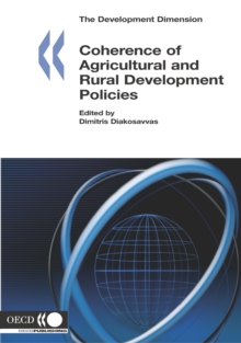 The Development Dimension Coherence of Agricultural and Rural Development Policies