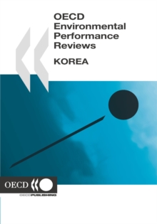 OECD Environmental Performance Reviews: Korea 2006