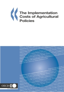 The Implementation Costs of Agricultural Policies