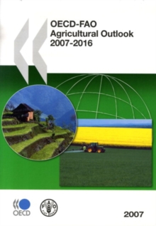 OECD-FAO Agricultural Outlook 2007