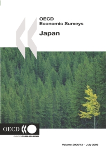 OECD Economic Surveys: Japan 2006