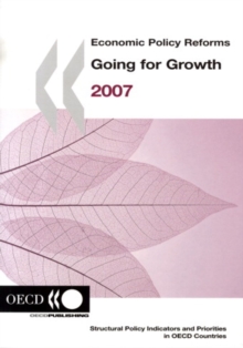 Economic Policy Reforms 2007 Going for Growth