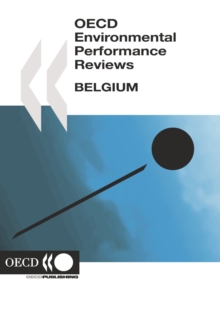 OECD Environmental Performance Reviews: Belgium 2007