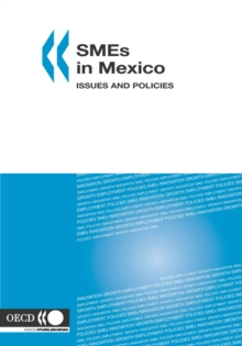 SMEs in Mexico Issues and Policies