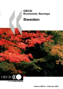 OECD Economic Surveys: Sweden 2007