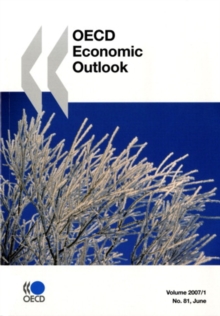 OECD Economic Outlook, Volume 2007 Issue 1