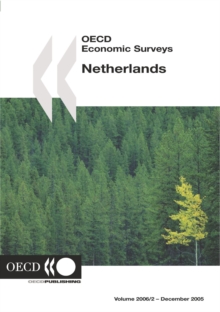 OECD Economic Surveys: Netherlands 2006