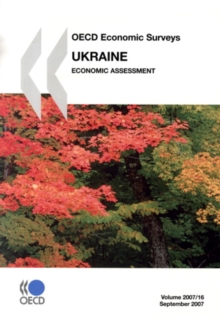 OECD Economic Surveys: Ukraine 2007