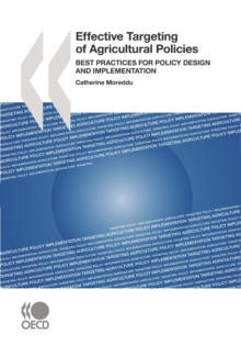 Effective Targeting of Agricultural Policies Best Practices for Policy Design and Implementation