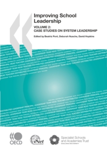 Improving School Leadership, Volume 2 Case Studies on System Leadership