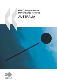 OECD Environmental Performance Reviews: Australia 2007