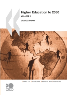 Educational Research and Innovation Higher Education to 2030, Volume 1, Demography