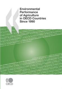 Environmental Performance of Agriculture in OECD Countries Since 1990