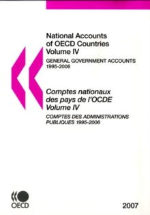 National Accounts of OECD Countries 2007, Volume IV, General Government Accounts