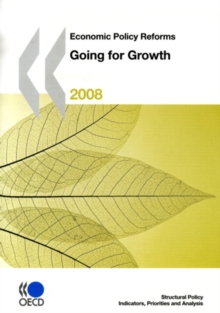 Economic Policy Reforms 2008 Going for Growth