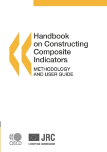 Handbook on Constructing Composite Indicators: Methodology and User Guide