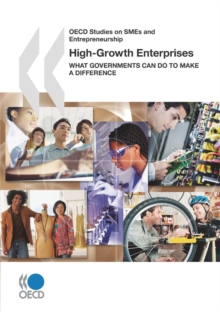 OECD Studies on SMEs and Entrepreneurship High-Growth Enterprises What Governments Can Do to Make a Difference