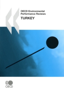 OECD Environmental Performance Reviews: Turkey 2008