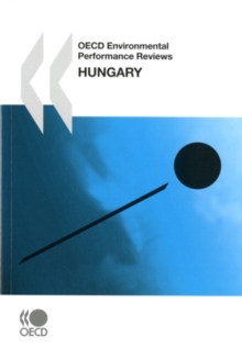 OECD Environmental Performance Reviews: Hungary 2008