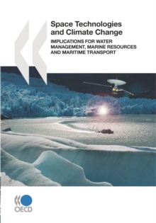 Space Technologies and Climate Change Implications for Water Management, Marine Resources and Maritime Transport