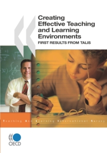 TALIS Creating Effective Teaching and Learning Environments First Results from TALIS