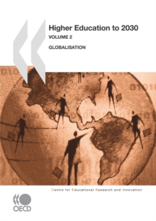 Educational Research and Innovation Higher Education to 2030, Volume 2, Globalisation