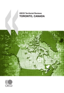 OECD Territorial Reviews: Toronto, Canada 2009