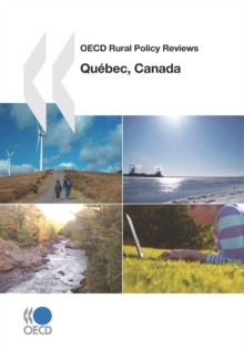 OECD Rural Policy Reviews: Quebec, Canada 2010