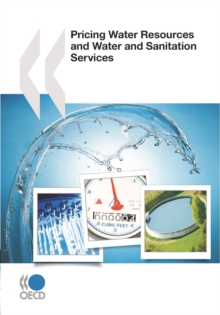 OECD Studies on Water Pricing Water Resources and Water and Sanitation Services