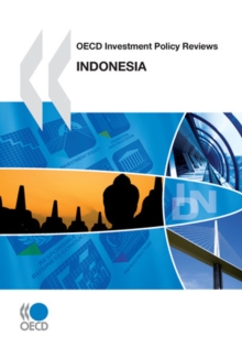 OECD Investment Policy Reviews: Indonesia 2010