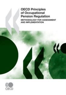 OECD Principles of Occupational Pension Regulation Methodology for Assessment and Implementation