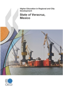 Higher Education in Regional and City Development: State of Veracruz, Mexico 2010